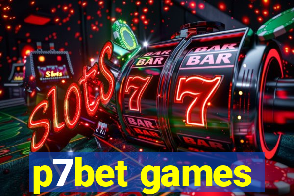 p7bet games